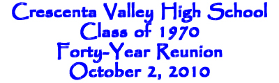 Crescenta Valley High School Class of 1970 Forty-Year Reunion ~ October 2, 2010